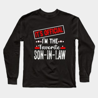 Its official im the favorite son in law Long Sleeve T-Shirt